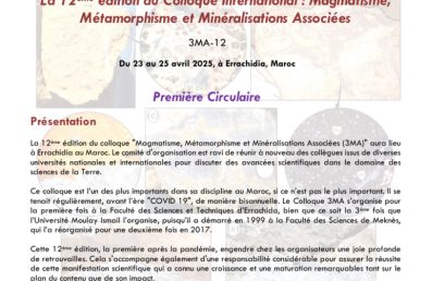 Première circulaire de la 12ème édition du Colloque International 3MA (Magmatisme, Métamorphisme et Minéralisations Associées),  Errachidia du 23 au 25 avril 2025