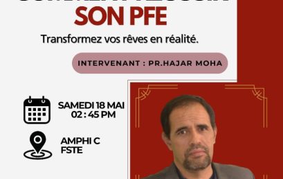 Conférence du Pr. Moha HAJAR: Comment réussir son PFE ?