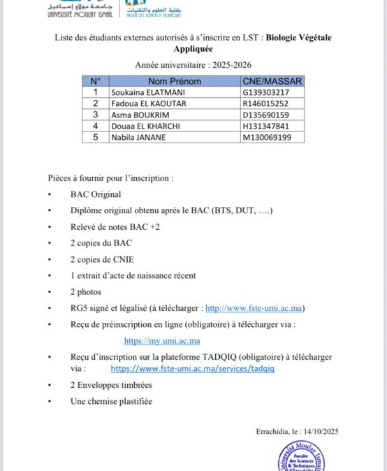 Liste des étudiants externes autorisés à s’inscrire en LST : Biologie Végétale Appliquée Liste des étudiants externes autorisés à s’inscrire en LST : Biologie Végétale Appliquée