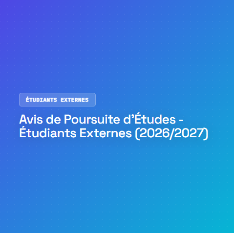 Avis de Poursuite d’Études – Étudiants Externes (2026/2027)