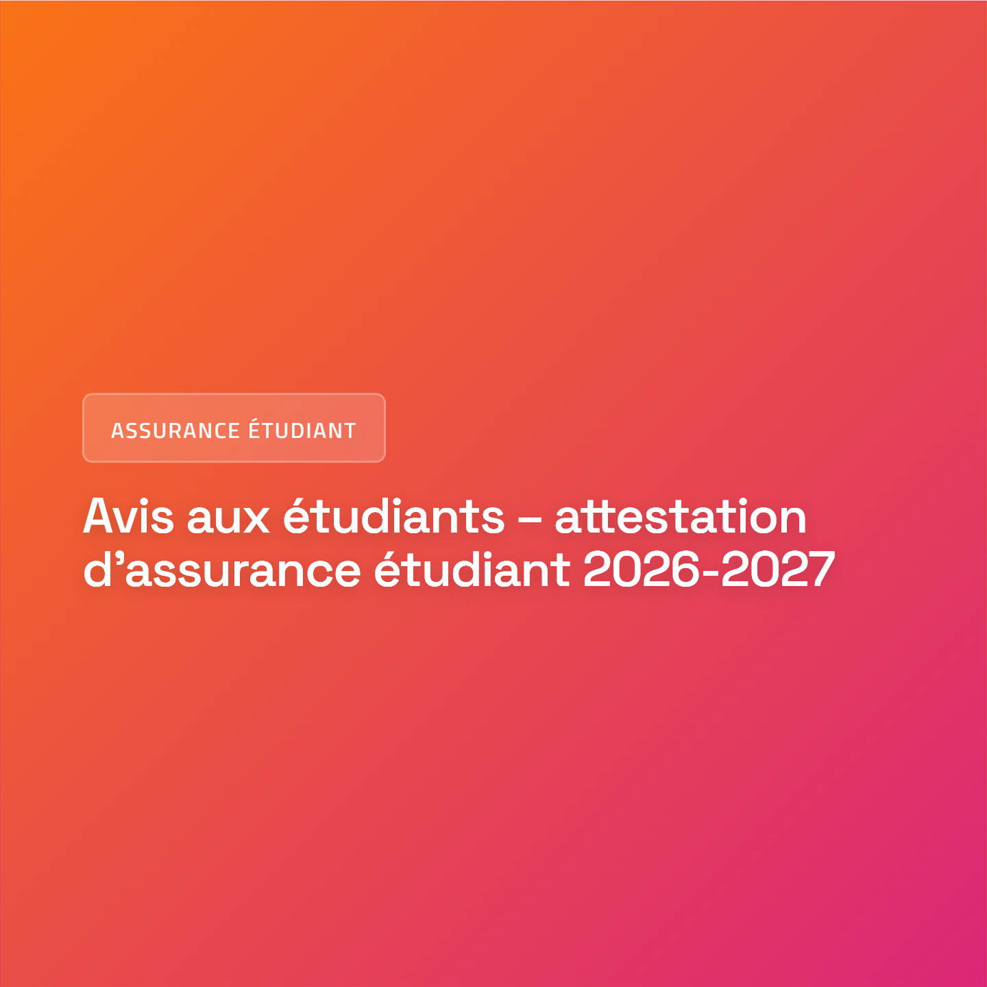 Avis aux étudiants – attestation d’assurance étudiant 2026-2027