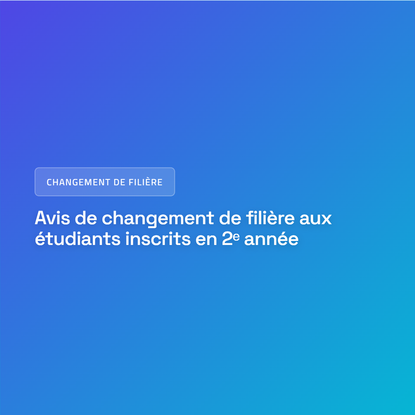 Changement de filière pour les étudiants de 2ᵉ année