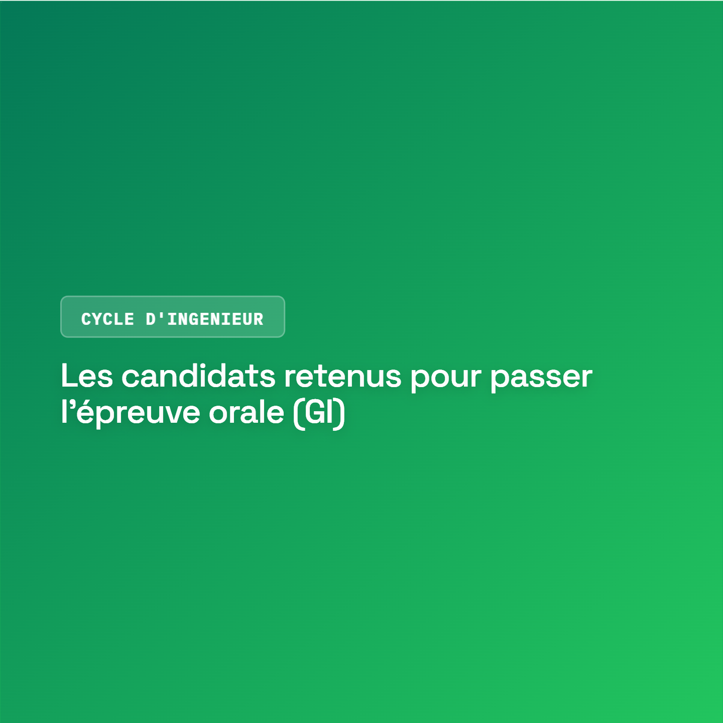 Admissibilité au Cycle Ingénieur d’État GI : Candidats Retenus pour l’Oral