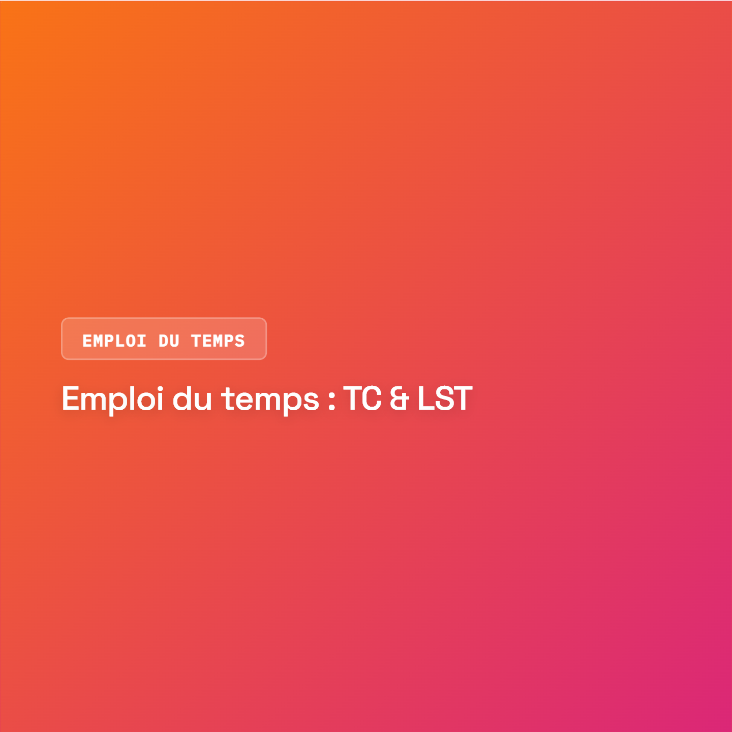 Emploi du temps : TC & LST